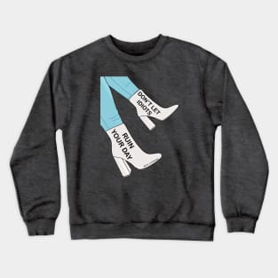 Be indifferent Crewneck Sweatshirt